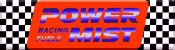 Power Mist - Performance Marketplace - Race Car Parts, Street Rod Parts, Performance Parts and More !!
